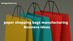 paper shopping bags manufacturing 