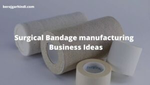 Surgical Bandage Manufacturing 